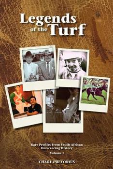 Legends Of The Turf: Rare Profiles From South African Horseracing History
