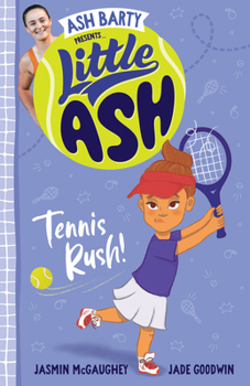 Little Ash Tennis Rush! - Book #3 of the Little Ash