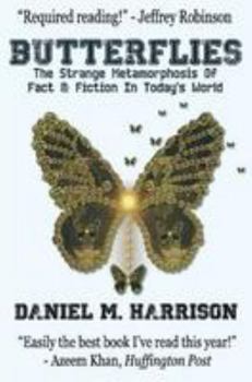 Paperback Butterflies: The Strange Metamorphosis of Fact & Fiction in Today's World Book