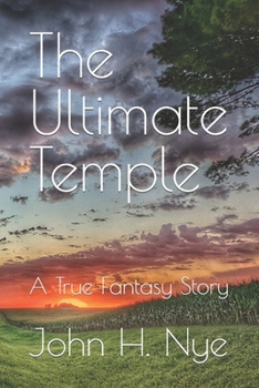 Paperback The Ultimate Temple: A True Fantasy Story Book