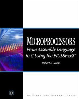 Hardcover Microprocessors: From Assembly Language to C Using the PIC18Fxx2 [With CDROM] Book