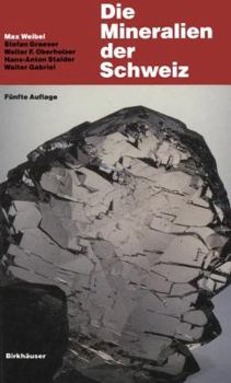 Paperback Die Mineralien Der Schweiz: Ein Mineralogische Führer [German] Book