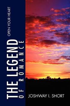 Paperback The Legend of Romance: Open Your Heart Book