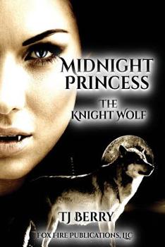 Paperback Midnight Princess: The Knight Wolf Book