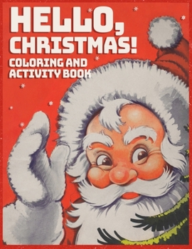 Paperback Hello, Christmas!: Coloring and Activity Book