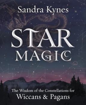 Paperback Star Magic: The Wisdom of the Constellations for Pagans & Wiccans Book