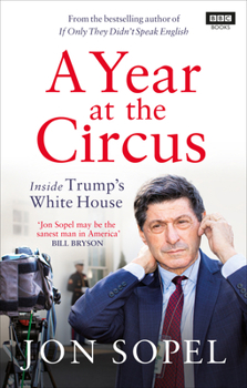 Paperback A Year at the Circus: Inside Trump's White House Book