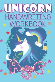 Unicorn Handwriting Workbook: Unicorn Handwriting Practice Letter Tracing Workbook For Preshcooler And Kindergarten, Cursive Handwriting Unicorn Exe