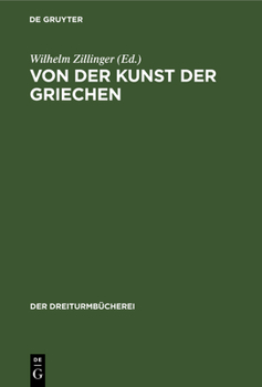 Hardcover Von Der Kunst Der Griechen: Klassische Einzeldarstellungen Zur Geschichte Der Griechischen Plastik [German] Book