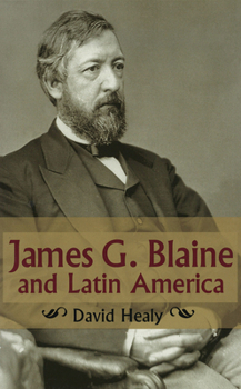 Hardcover James G. Blaine and Latin America Book