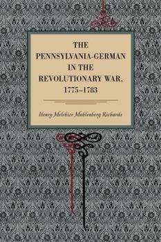 Paperback The Pennsylvania-German in the Revolutionary War, 1775-1783 Book