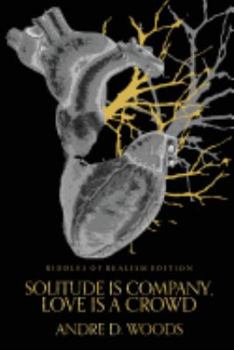 Paperback Solitude is Company, Love is a Crowd: "Riddles of Realism Edition" Book