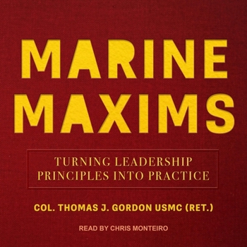 Marine Maxims: Turning Leadership Principles into Practice