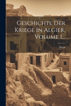 Paperback Geschichte Der Kriege In Algier, Volume 1... [German] Book