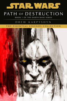 Star Wars: Darth Bane - Path of Destruction - Book #1 of the Star Wars: Darth Bane