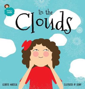 Hardcover In the Clouds: An illustrated book for kids about a magical journey Book