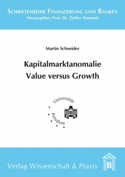 Paperback Kapitalmarktanomalie Value Versus Growth: Eine Empirische Analyse Des Value Effekts Bei Aktien Und Anleihen [German] Book