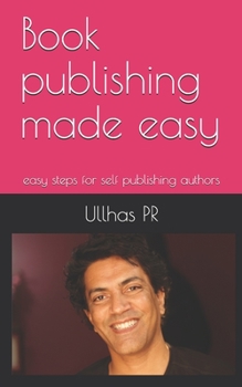 Paperback Book publishing made easy: easy steps for self publishing authors Book