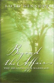 Paperback Beyond the Affair: The Healing of a Marriage Book