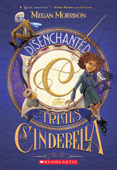 Disenchanted: The Trials of Cinderella (Tyme #2) - Book #2 of the Tyme