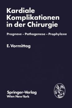 Paperback Kardiale Komplikationen in Der Chirurgie: Prognose -- Pathogenese -- Prophylaxe [German] Book