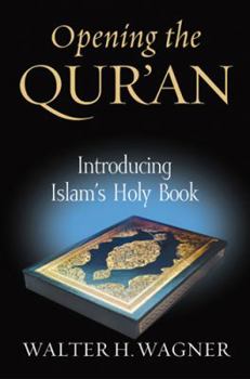 Hardcover Opening the Qur'an: Introducing Islam's Holy Book