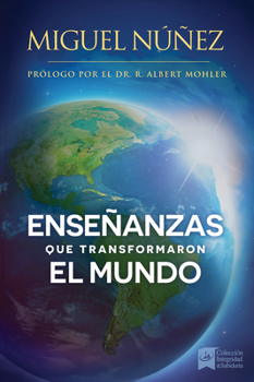 Paperback Enseñanzas Que Transformaron El Mundo: Un Llamado a Despertar Para La Iglesia En Latino América. [Spanish] Book