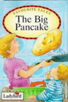 The Big Pancake (Ladybird Books) (Well-Loved Tales) - Book #1.12 of the Ladybird – Well Loved Tales Series 606D