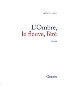 Paperback L'ombre, le fleuve, l'été [French] Book