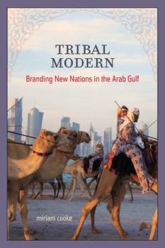 Paperback Tribal Modern: Branding New Nations in the Arab Gulf Book