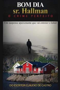 Paperback Bom dia sr. Hallman: O crime perfeito [Portuguese] Book