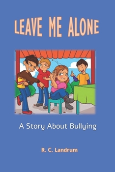 Paperback Leave Me Alone: A Story about Bullying Book