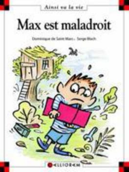 Max est maladroit - Book #29 of the Max et Lili