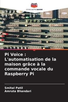 Paperback Pi Voice: L'automatisation de la maison grâce à la commande vocale du Raspberry Pi [French] Book