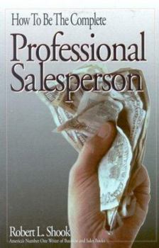 Paperback How to Be the Complete Professional Salesperson Book