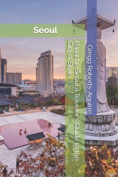 Paperback Panache Seoul a Traveler's Guide to the City of Style Book