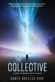 Paperback The Collective: A First Contact Sci-Fi Novel Book