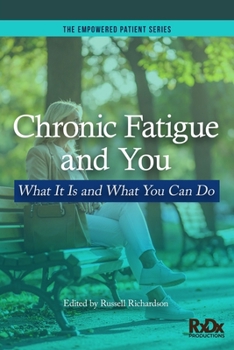 Paperback Chronic Fatigue and You: What It Is and What You Can Do Book