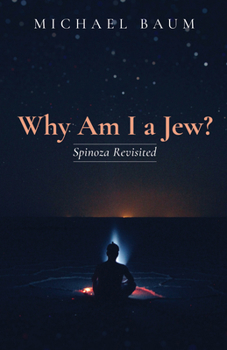Hardcover Why Am I a Jew?: Spinoza Revisited Book