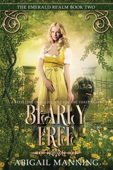 Paperback Bearly Free: A Retelling of Goldilocks and the Three Bears Book