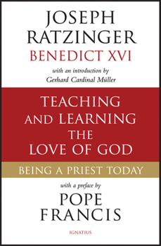 Teaching and Learning the Love of God: Being a Priest Today