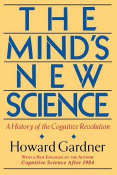 Paperback The Mind's New Science: A History of the Cognitive Revolution Book