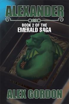 Alexander: Book 2 of the Emerald Saga - Book #2 of the Emerald