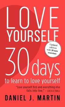 Hardcover Love Yourself: 30 days to learn to love yourself Book