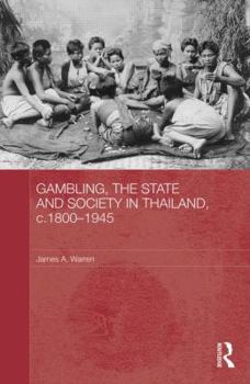 Hardcover Gambling, the State and Society in Thailand, c.1800-1945 Book