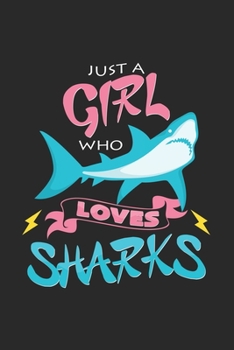 Paperback Just a girl who loves sharks: 6x9 Sharks - dotgrid - dot grid paper - notebook - notes Book