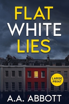 Paperback Flat White Lies: Large Print Psychological Thriller [Large Print] Book