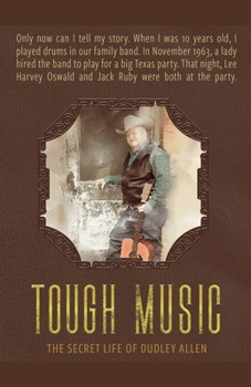 Tough Music - The Secret Life of Dudley Allen
