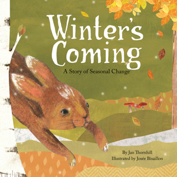 Hardcover Winter's Coming: A Story of Seasonal Change Book