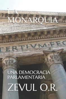 Paperback La Monarquia: Una Democracia Parlamentaria [Spanish] Book